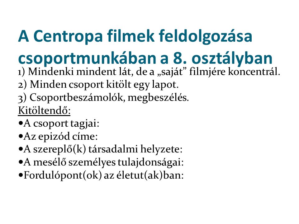 A Centropa filmek feldolgozása csoportmunkában a 8. osztályban