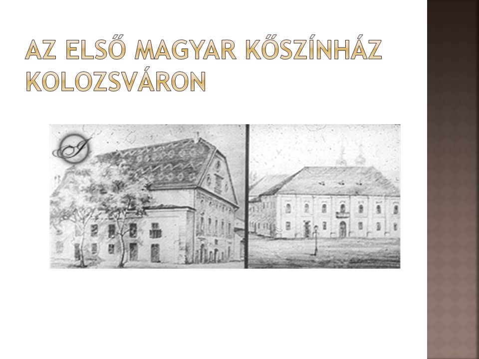 Az első magyar kőszínház Kolozsváron