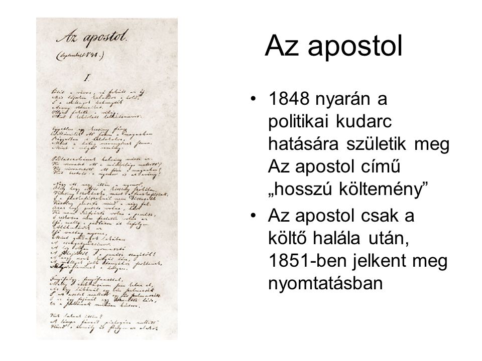 Az apostol 1848 nyarán a politikai kudarc hatására születik meg Az apostol című „hosszú költemény