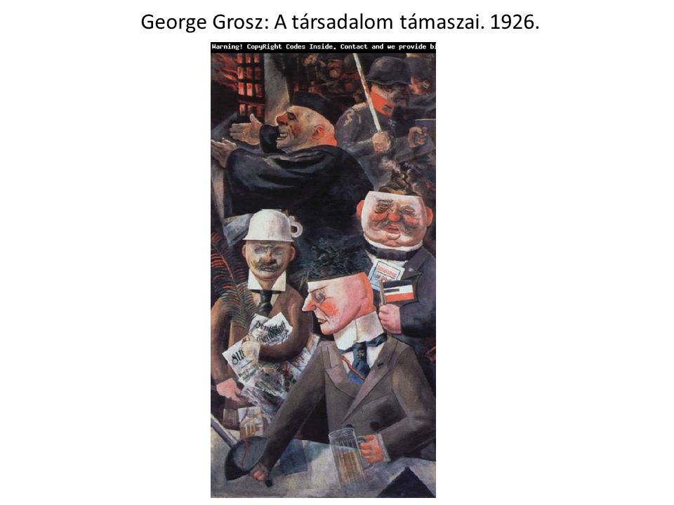 George Grosz: A társadalom támaszai