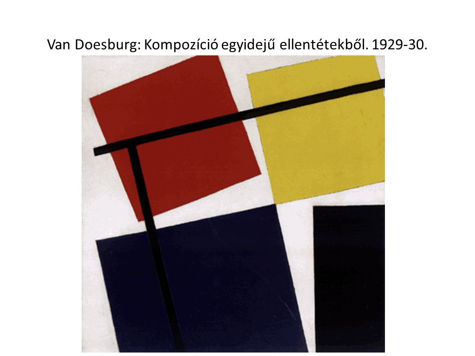 Van Doesburg: Kompozíció egyidejű ellentétekből