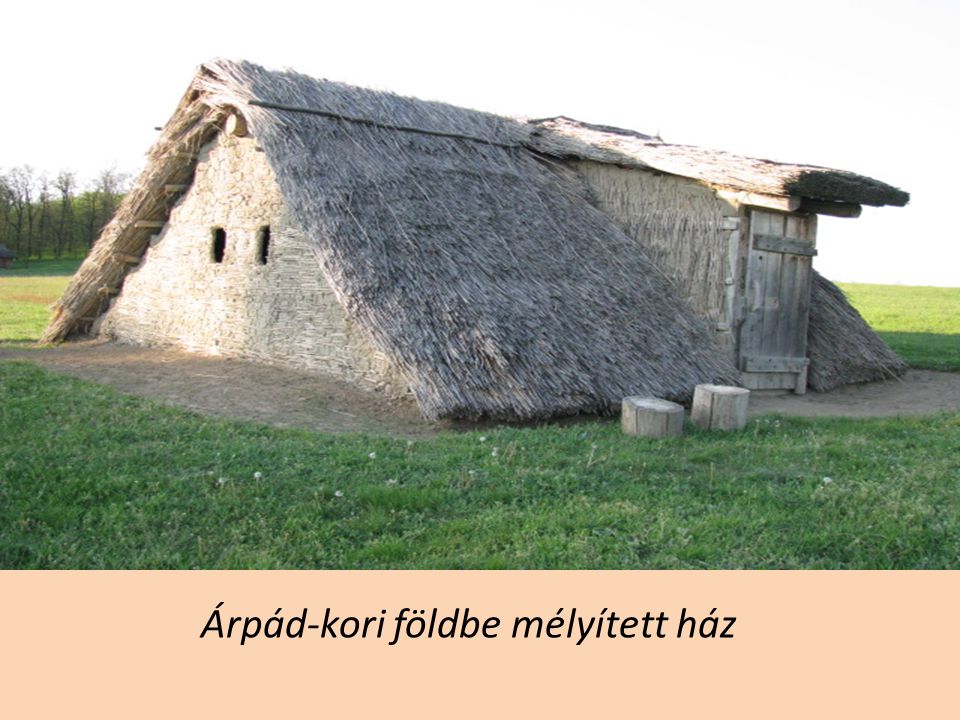 Árpád-kori földbe mélyített ház