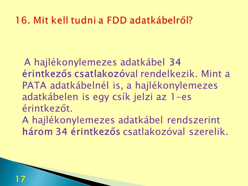 16. Mit kell tudni a FDD adatkábelről