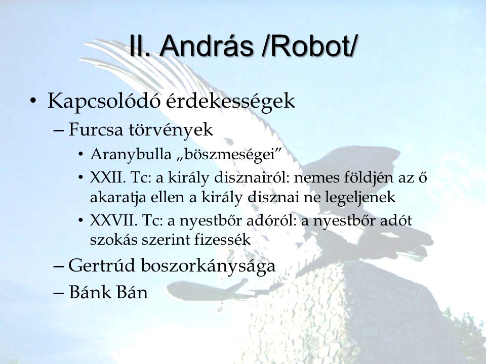 II. András /Robot/ Kapcsolódó érdekességek Furcsa törvények