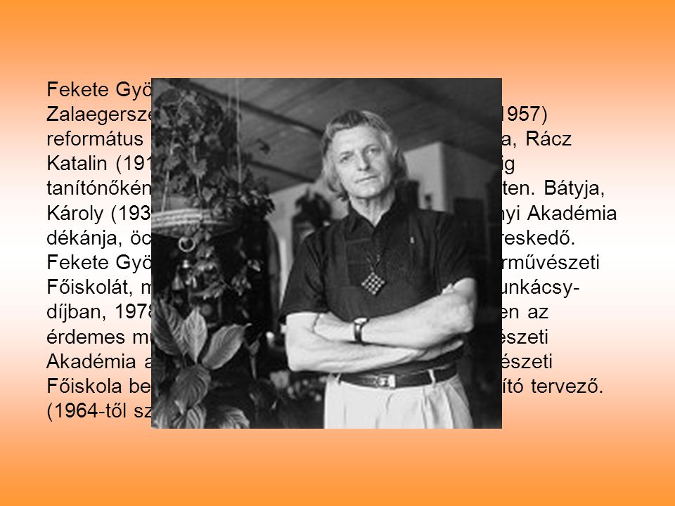 Fekete György szeptember 28. -án született Zalaegerszegen
