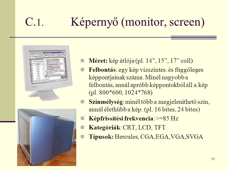 C.1. Képernyő (monitor, screen)