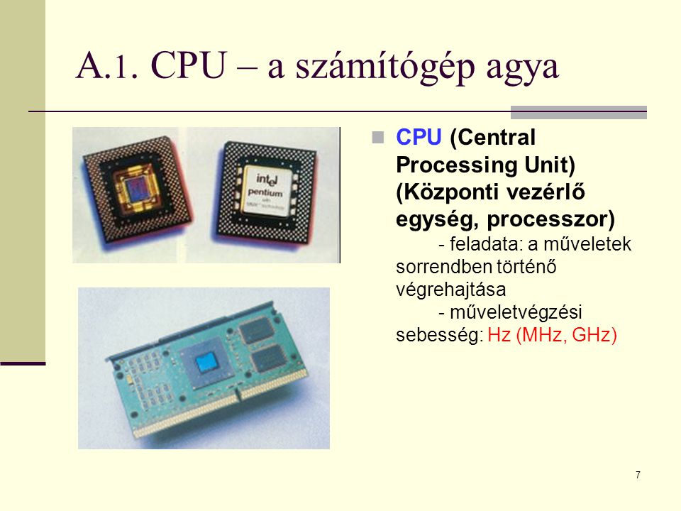 A.1. CPU – a számítógép agya
