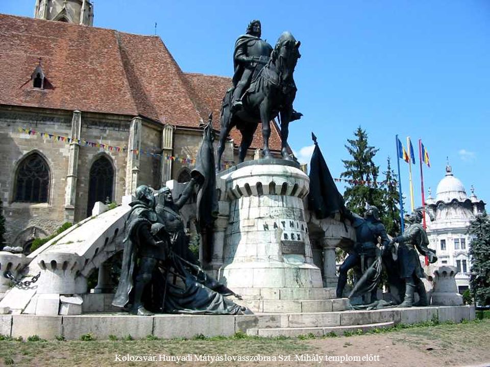 Kolozsvár. Hunyadi Mátyás lovasszobra a Szt. Mihály templom előtt