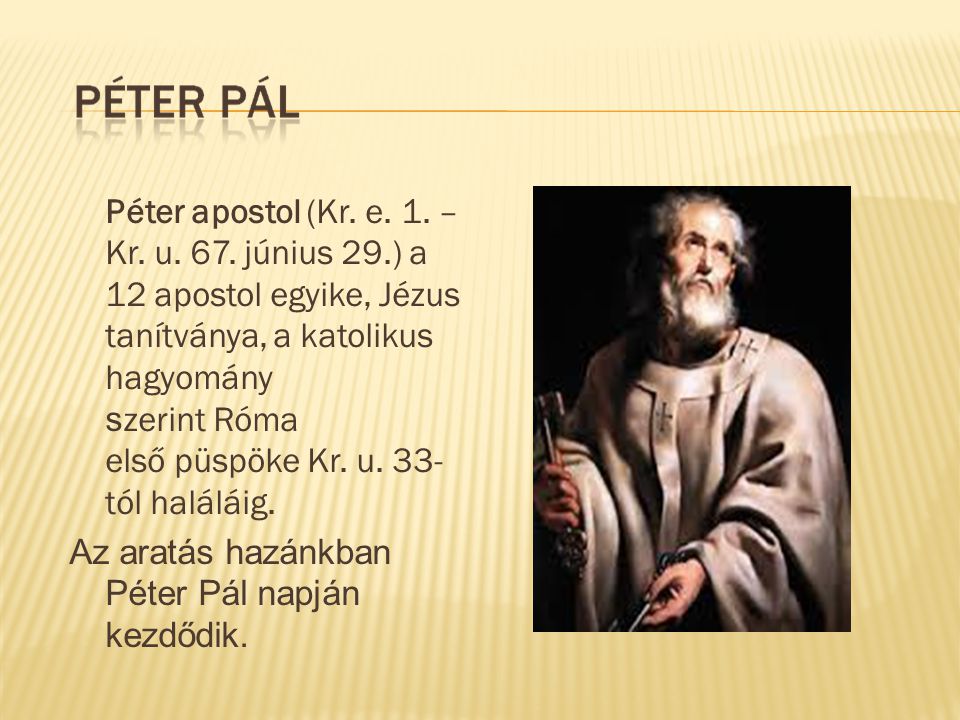 Péter apostol (Kr. e. 1. – Kr. u. 67. június 29