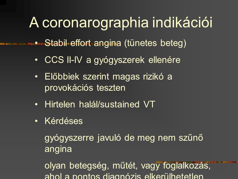 A coronarographia indikációi