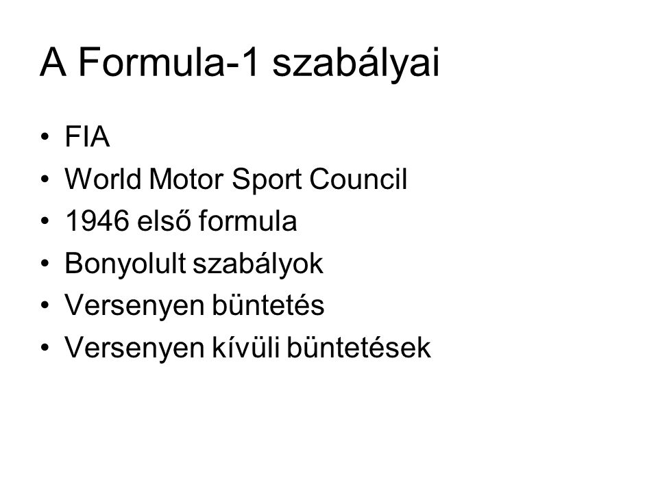 A Formula-1 szabályai FIA World Motor Sport Council 1946 első formula