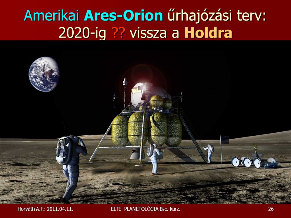 Amerikai Ares-Orion űrhajózási terv: 2020-ig vissza a Holdra