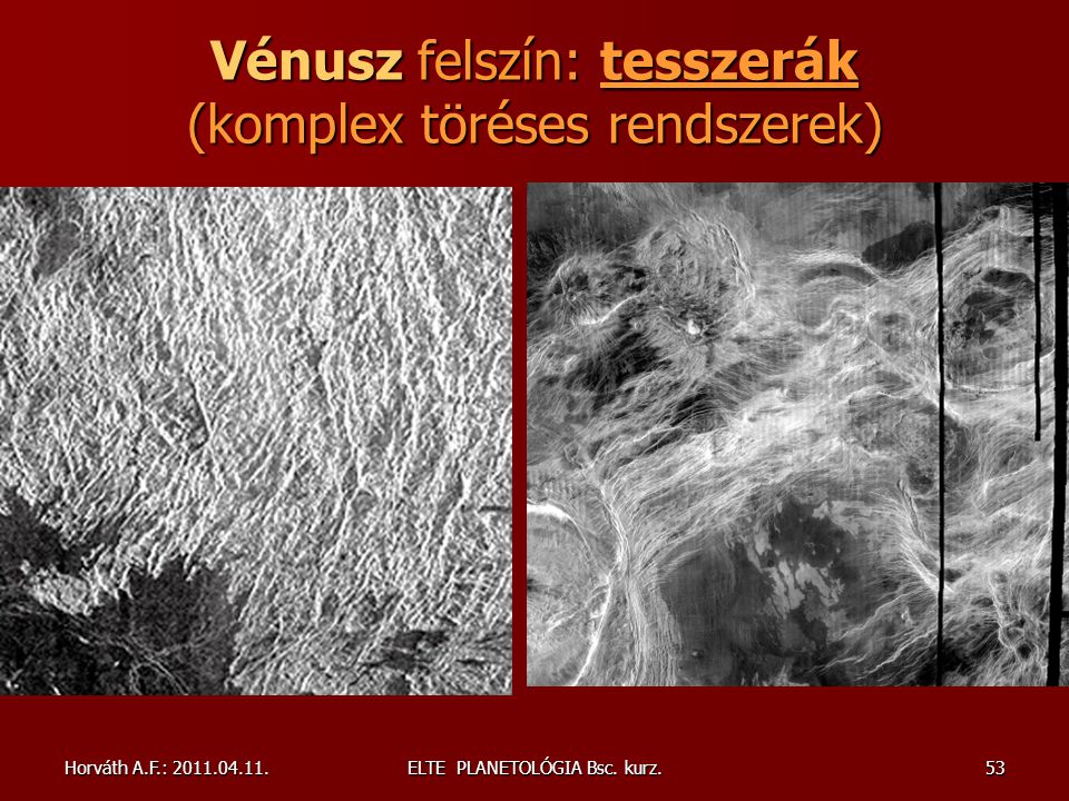 Vénusz felszín: tesszerák (komplex töréses rendszerek)