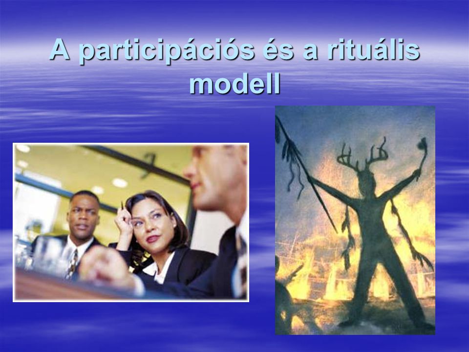 A participációs és a rituális modell