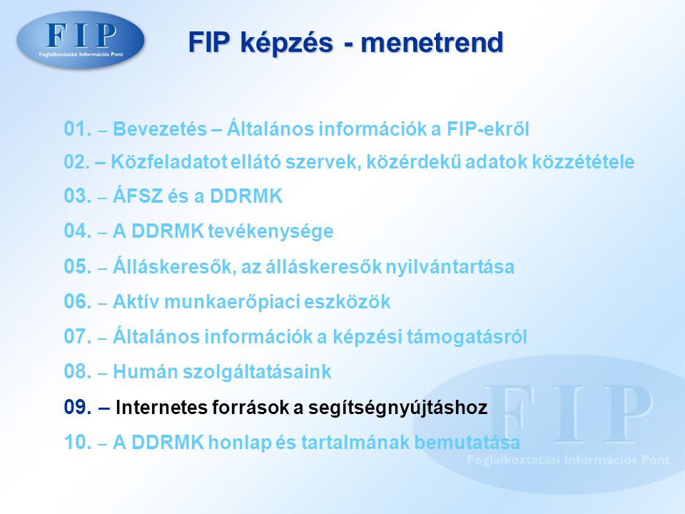 FIP képzés - menetrend 01. – Bevezetés – Általános információk a FIP-ekről.