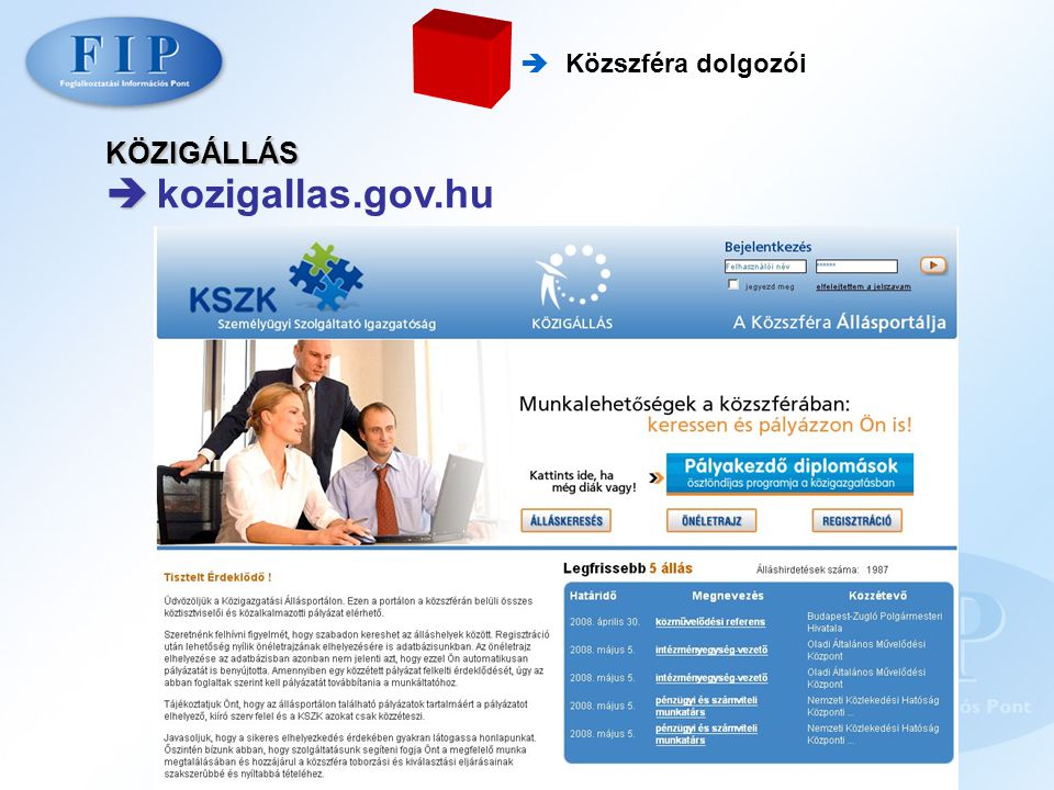  kozigallas.gov.hu KÖZIGÁLLÁS  Közszféra dolgozói