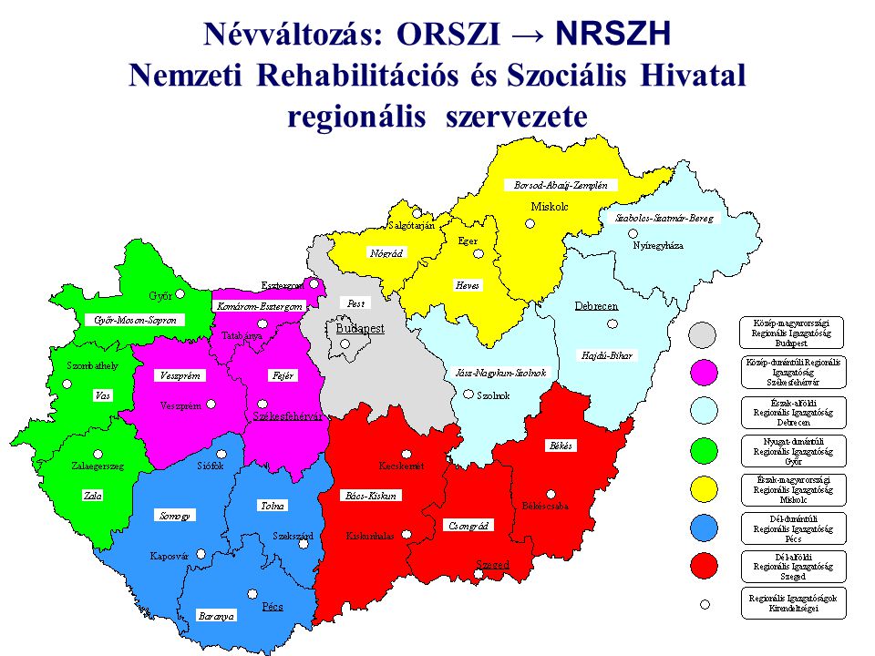 Névváltozás: ORSZI → NRSZH Nemzeti Rehabilitációs és Szociális Hivatal regionális szervezete