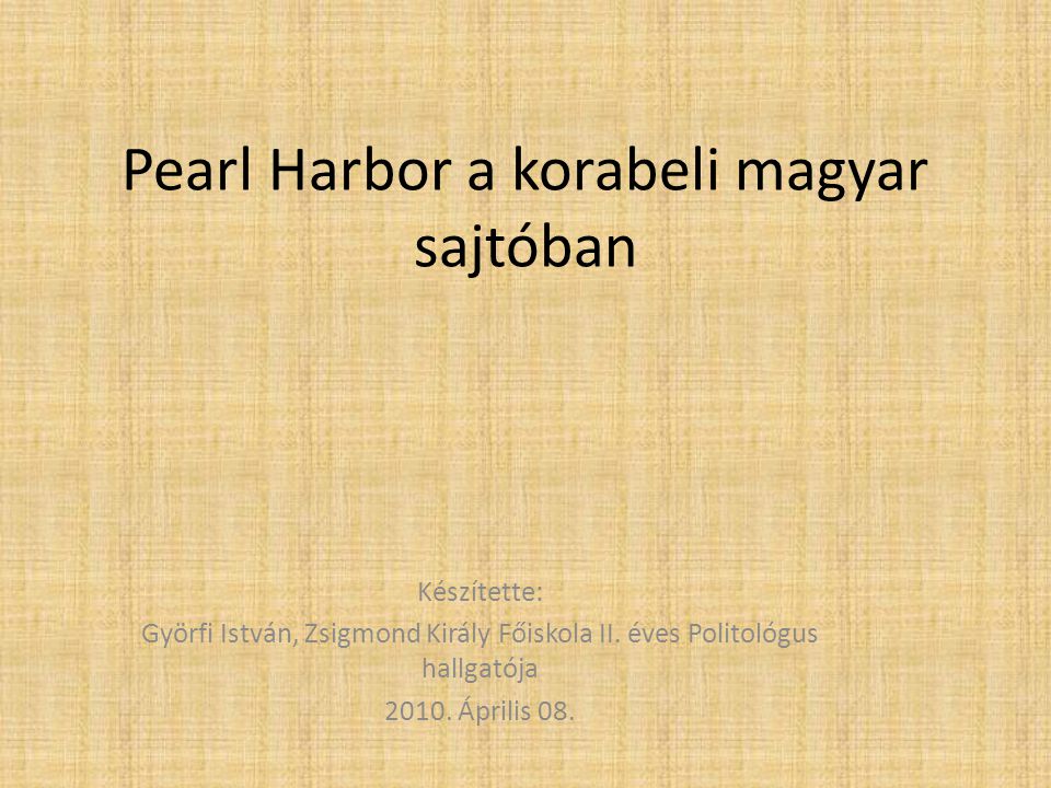 Pearl Harbor a korabeli magyar sajtóban