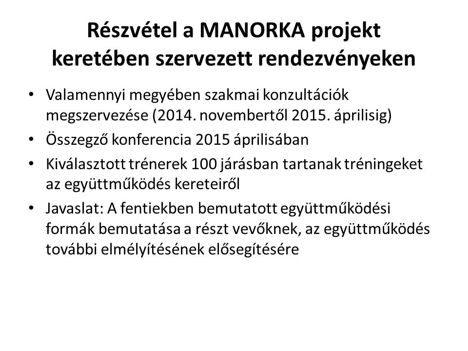 Részvétel a MANORKA projekt keretében szervezett rendezvényeken