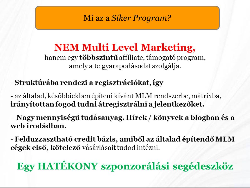 NEM Multi Level Marketing, Egy HATÉKONY szponzorálási segédeszköz
