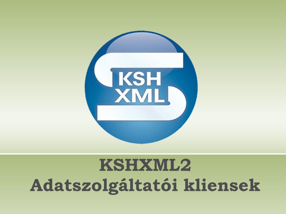 KSHXML2 Adatszolgáltatói kliensek