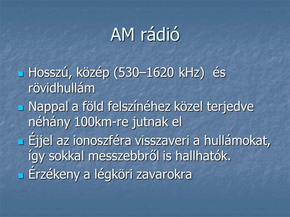 AM rádió Hosszú, közép (530–1620 kHz) és rövidhullám