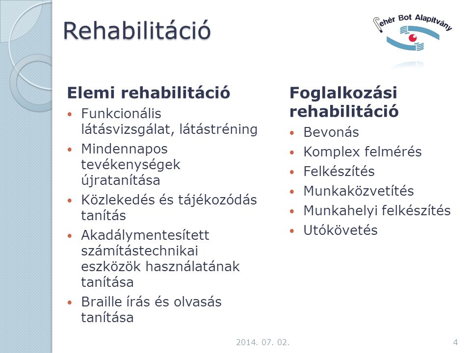 Rehabilitáció Elemi rehabilitáció Foglalkozási rehabilitáció