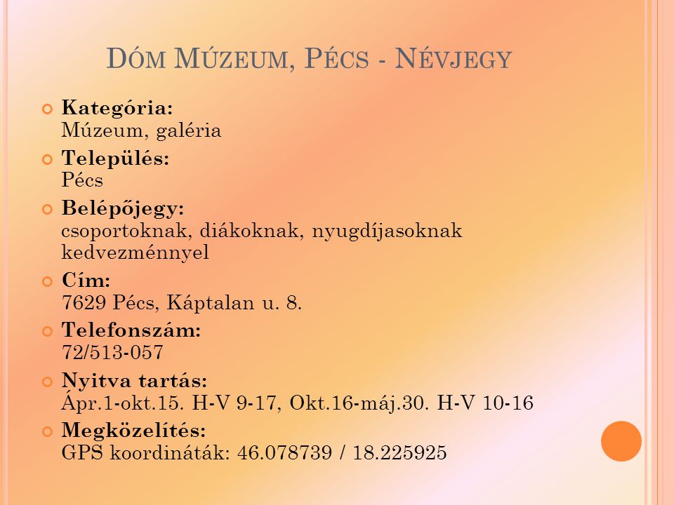 Dóm Múzeum, Pécs - Névjegy