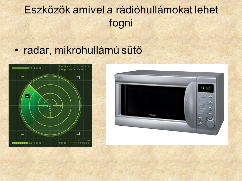 Eszközök amivel a rádióhullámokat lehet fogni