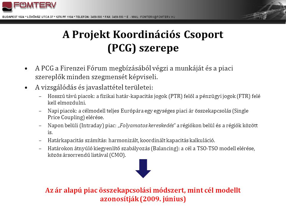 A Projekt Koordinációs Csoport (PCG) szerepe