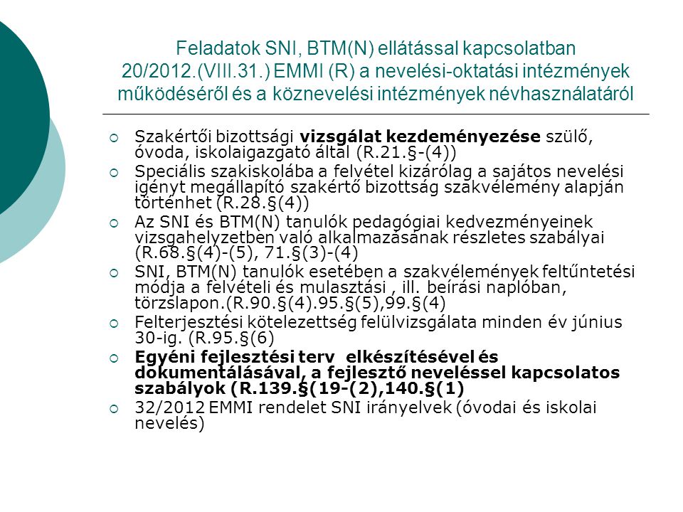 Feladatok SNI, BTM(N) ellátással kapcsolatban 20/2012. (VIII. 31