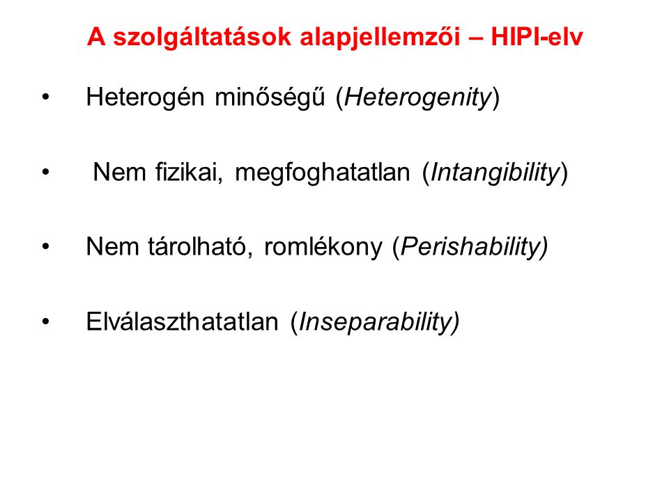 A szolgáltatások alapjellemzői – HIPI-elv