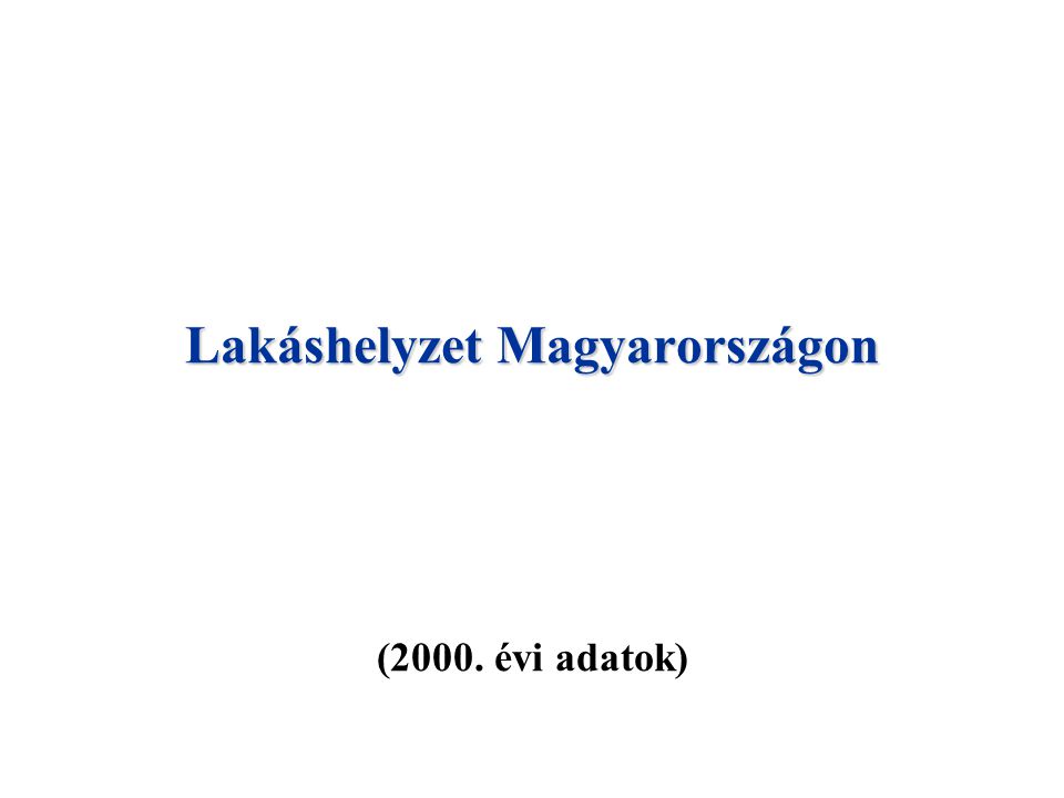 Lakáshelyzet Magyarországon (2000. évi adatok)