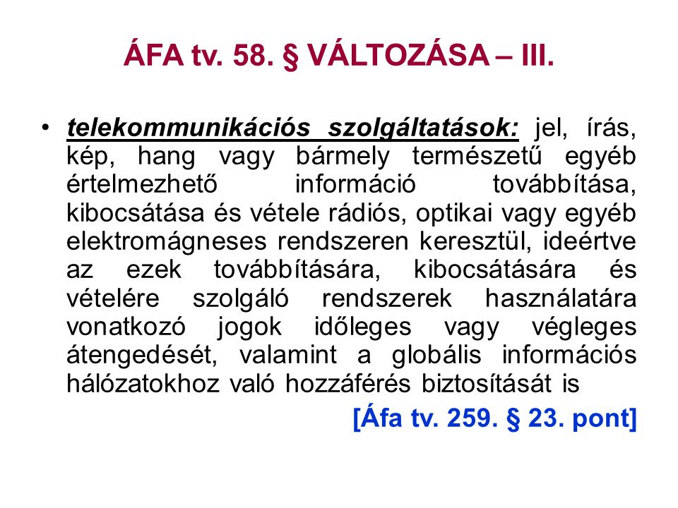 ÁFA tv. 58. § VÁLTOZÁSA – III.