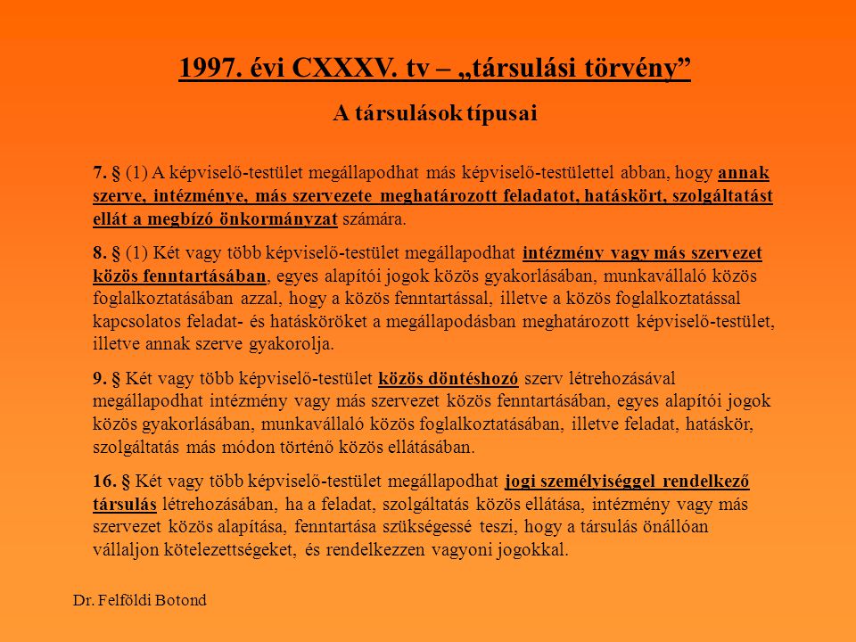 1997. évi CXXXV. tv – „társulási törvény