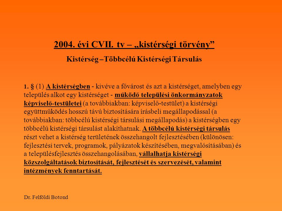 2004. évi CVII. tv – „kistérségi törvény