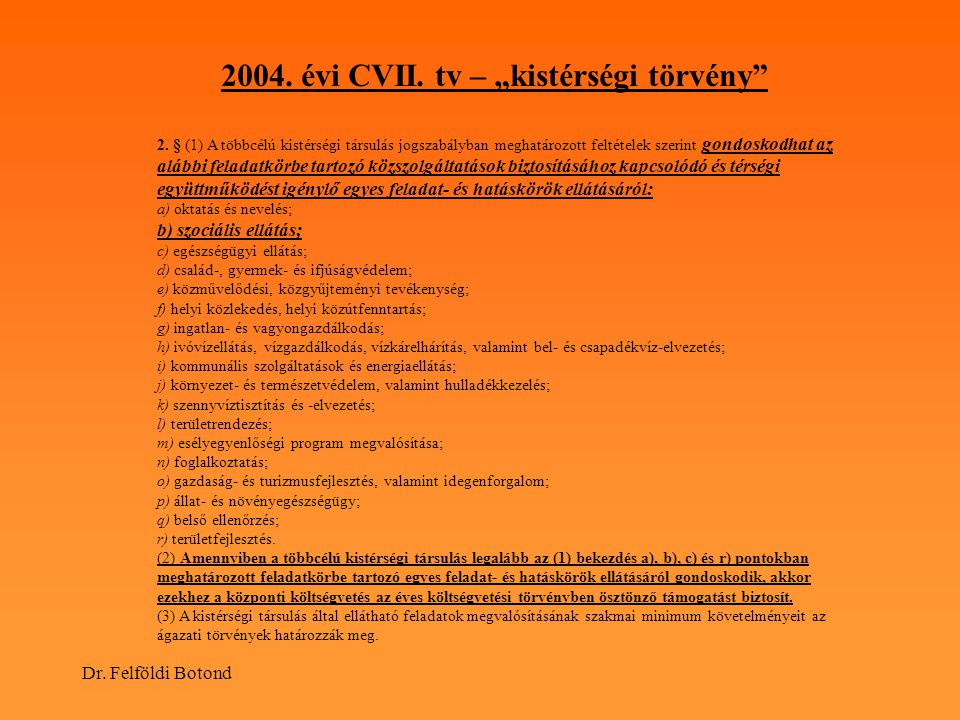 2004. évi CVII. tv – „kistérségi törvény