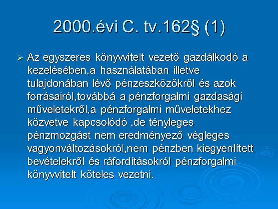2000.évi C. tv.162§ (1)