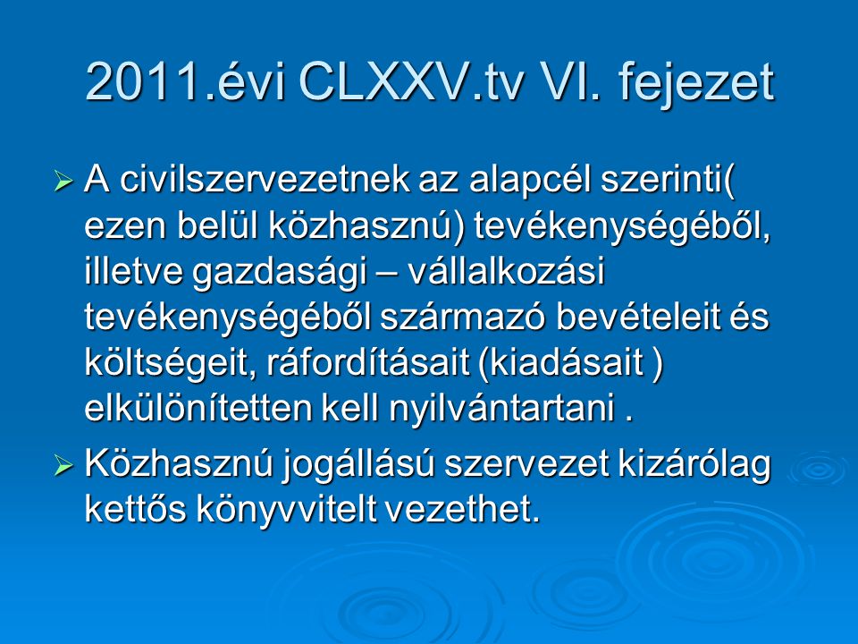 2011.évi CLXXV.tv VI. fejezet