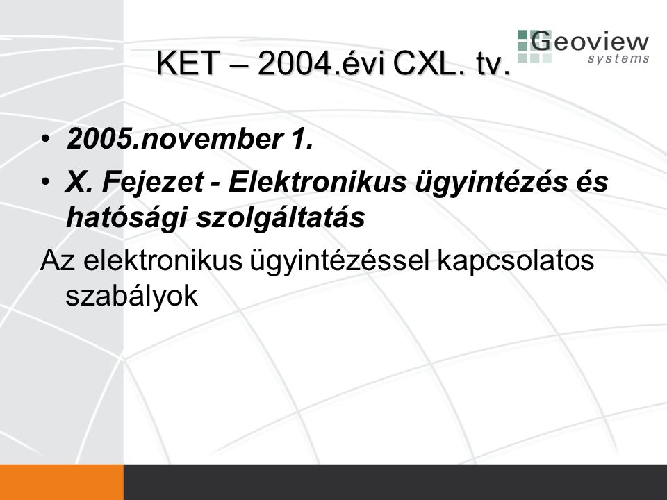 KET – 2004.évi CXL. tv november 1.