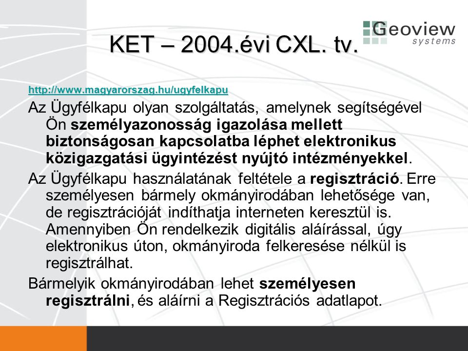 KET – 2004.évi CXL. tv.