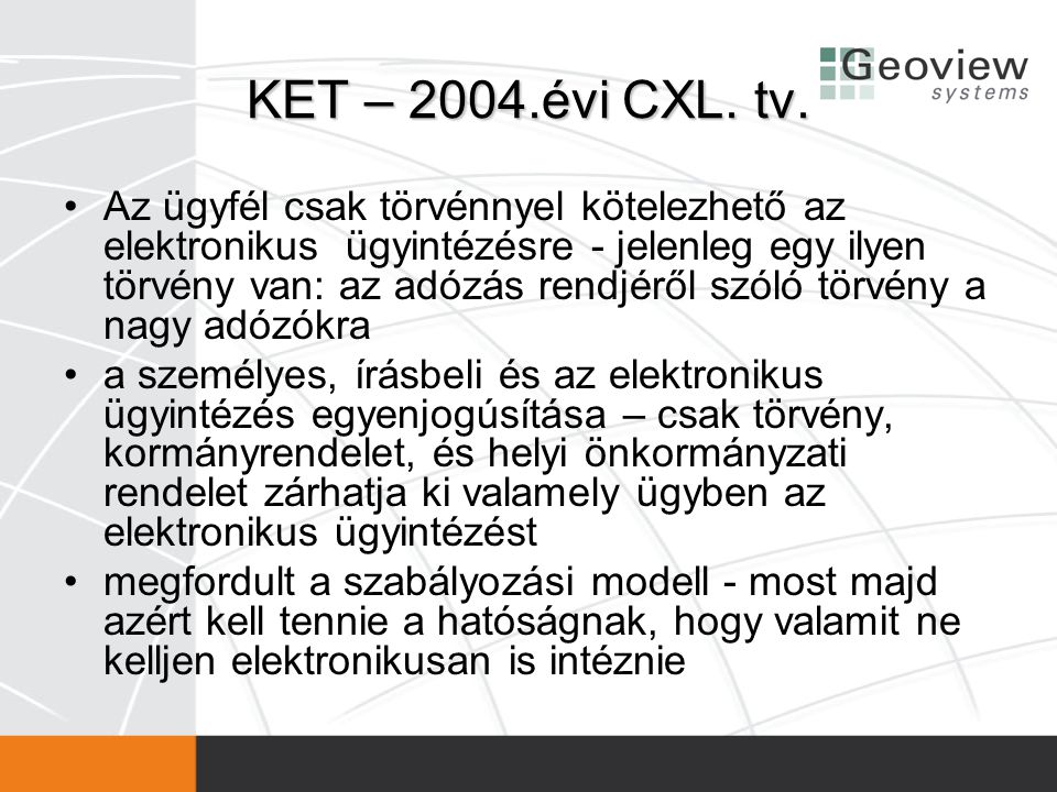 KET – 2004.évi CXL. tv.
