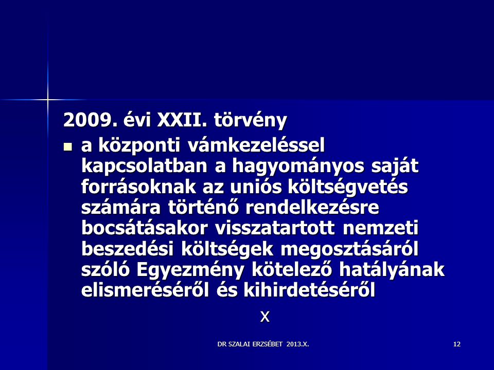 2009. évi XXII. törvény