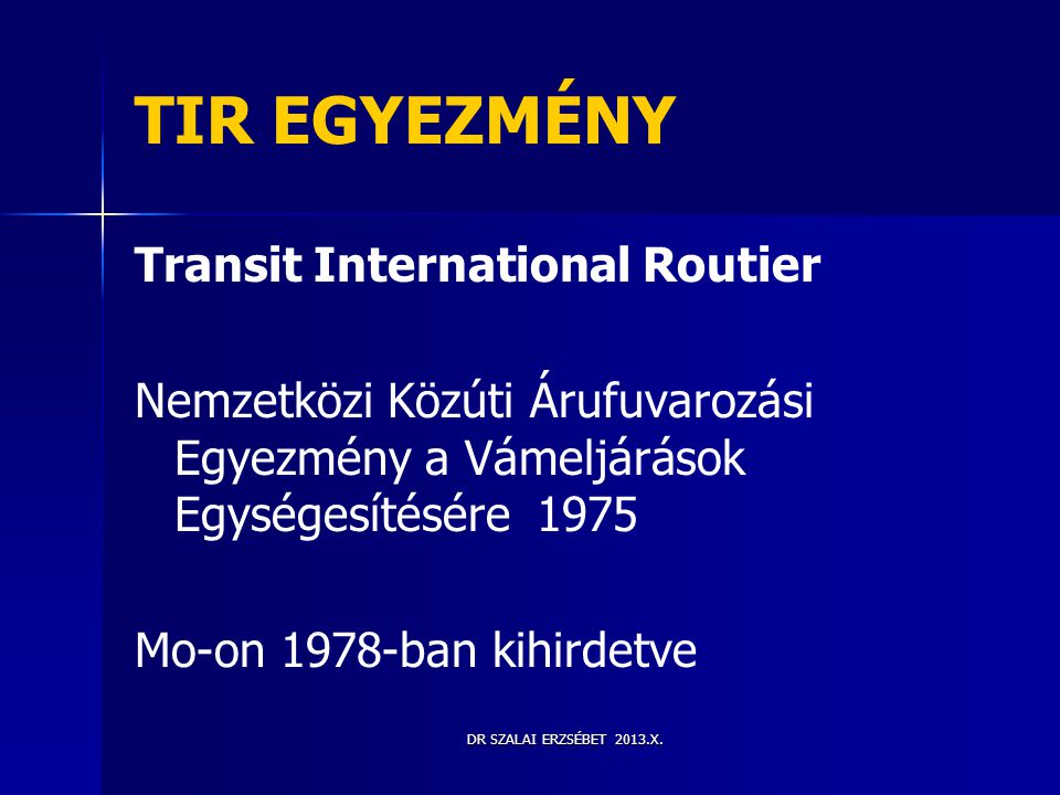 TIR EGYEZMÉNY Transit International Routier