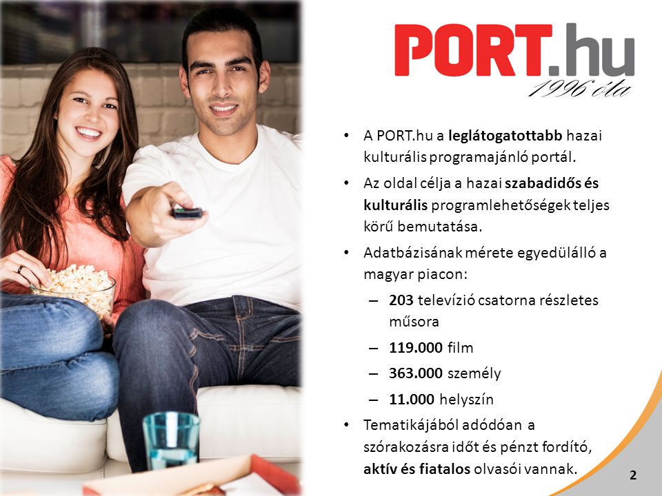 1996 óta A PORT.hu a leglátogatottabb hazai kulturális programajánló portál.