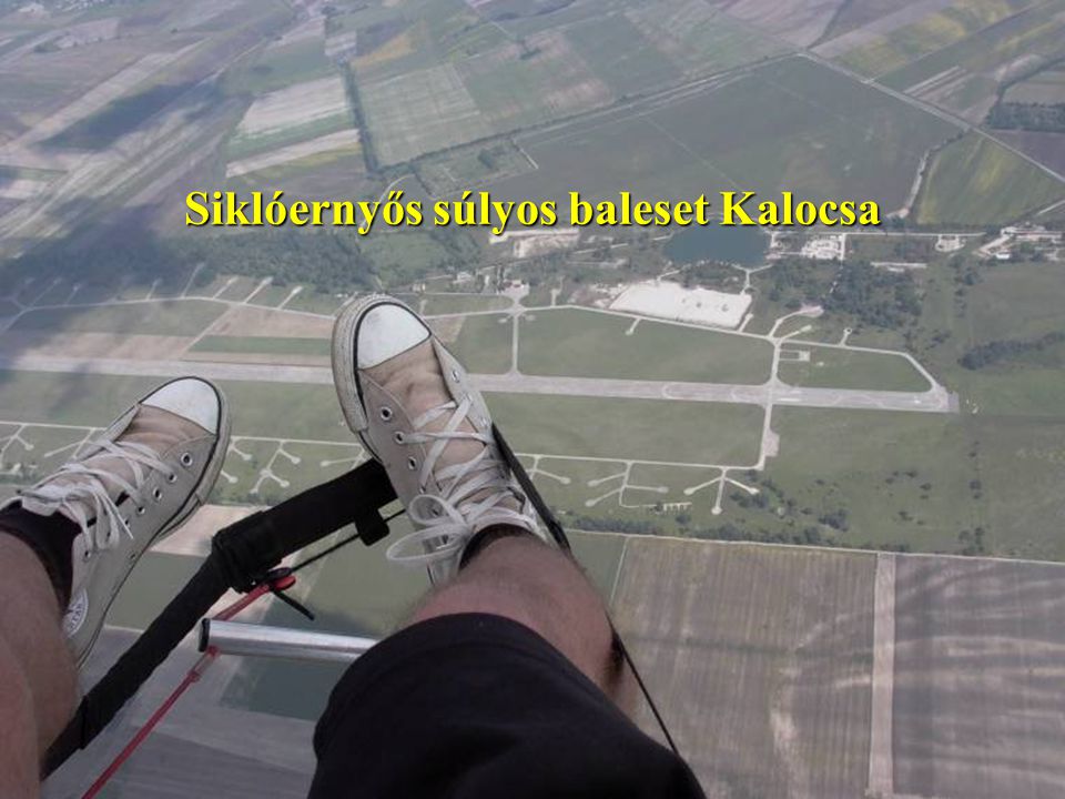Siklóernyős súlyos baleset Kalocsa