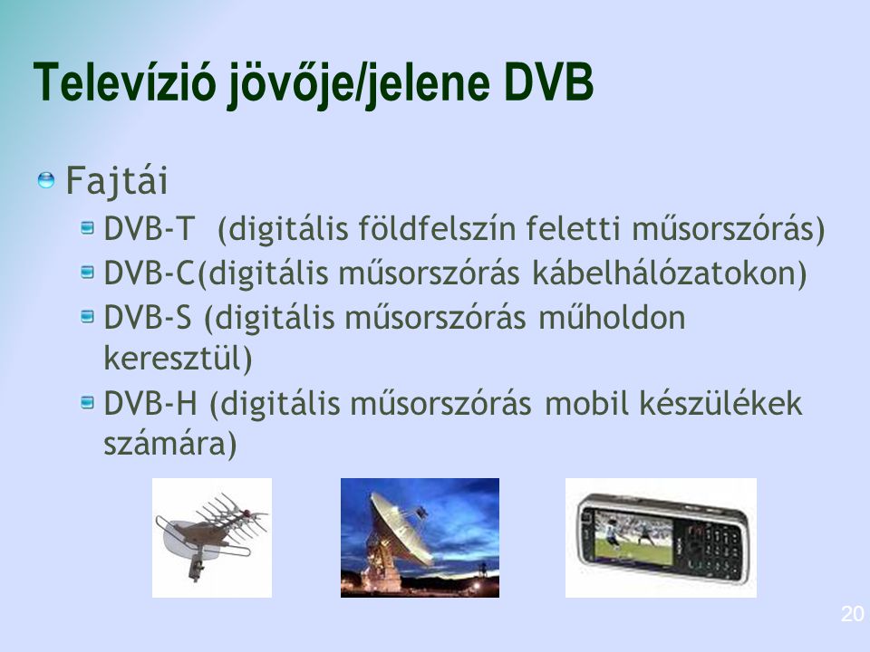 Televízió jövője/jelene DVB