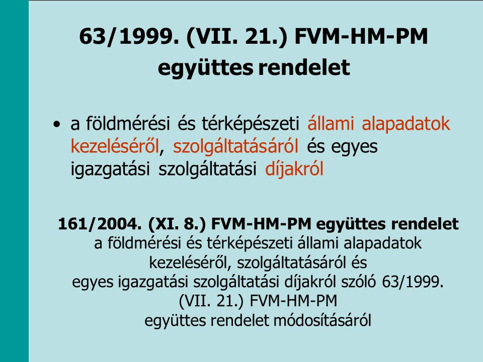 63/1999. (VII. 21.) FVM-HM-PM együttes rendelet