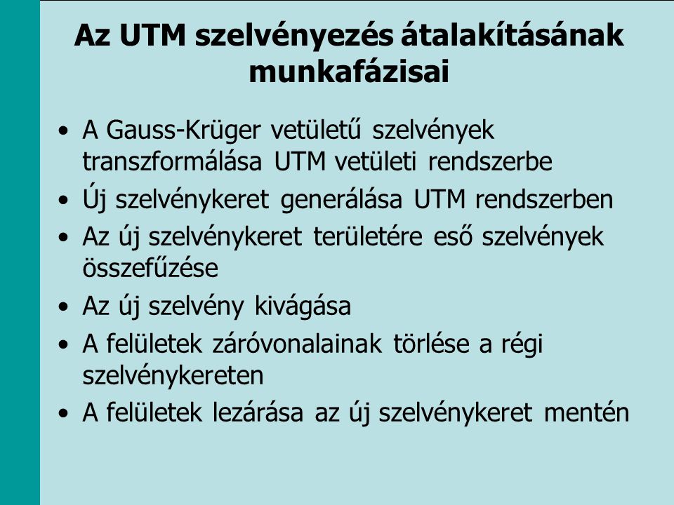 Az UTM szelvényezés átalakításának munkafázisai