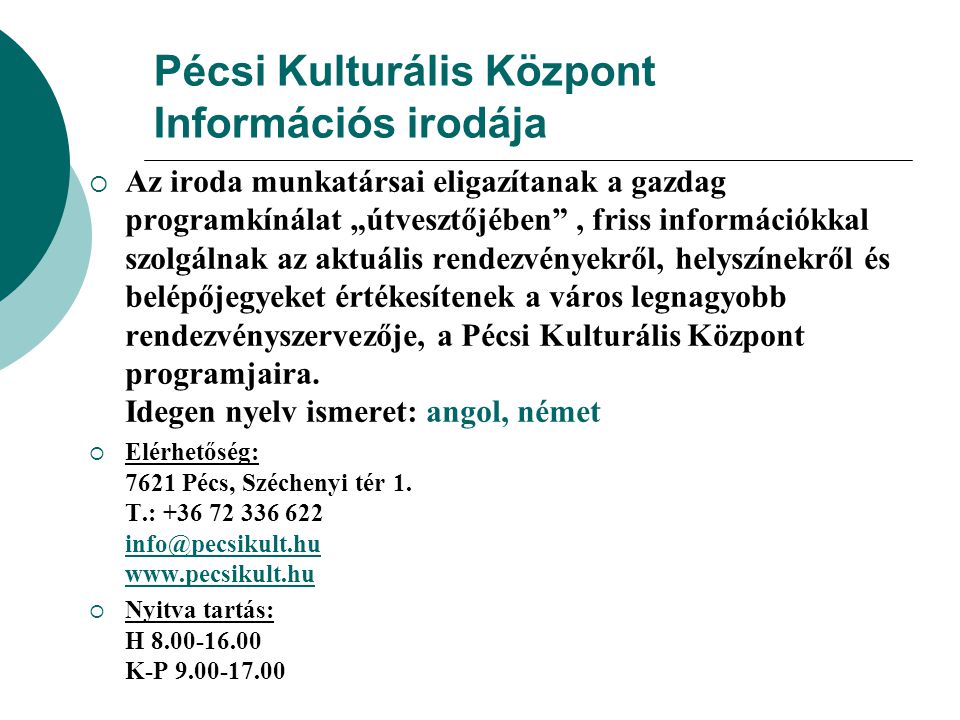 Pécsi Kulturális Központ Információs irodája
